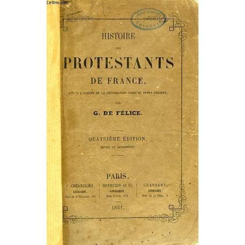 Histoire Des Protestants De France, Depuis L'origine De La Reformat... on Productcaster.