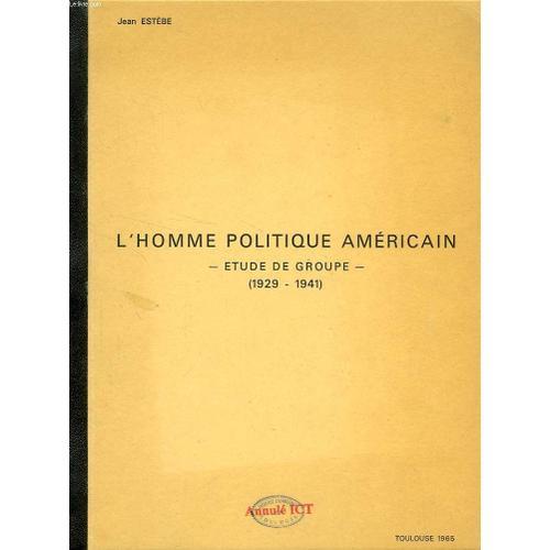 L'homme Politique Americain, Etude De Groupe (1929-1941) on Productcaster.