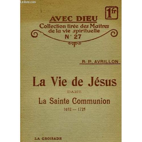 La Vie De Jesus Dans La Sainte Communion - N°27 on Productcaster.