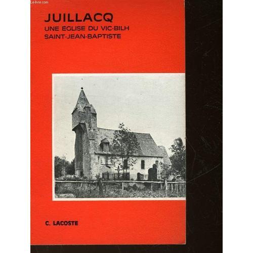 Juillacq - Une Eglise Du Vic-Bilh Saint-Jean-Baptiste on Productcaster.