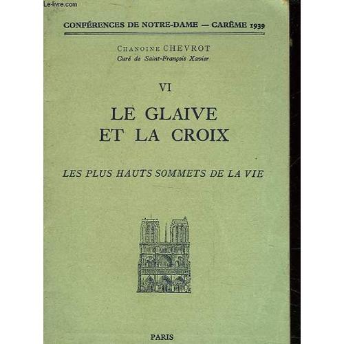 Vi Le Glaive Et La Croix - Les Plus Hauts Sommets De La Vie on Productcaster.