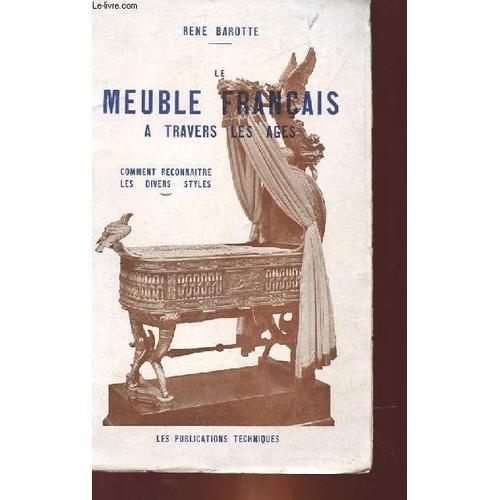 Le Meuble Francais A Travers Les Ages - Comment Reconnaitre Les Div... on Productcaster.