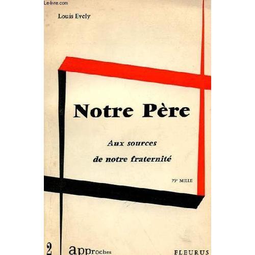 Notre Pere - Aux Sources De Notre Fraternite on Productcaster.