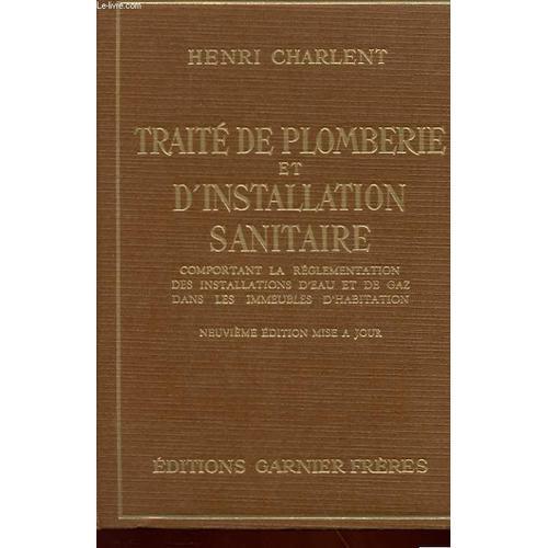 Traite Pratique De Plomberie Et D'installation Sanitaire Comportant... on Productcaster.