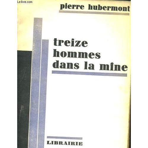 Treize Hommes Dans La Mine on Productcaster.