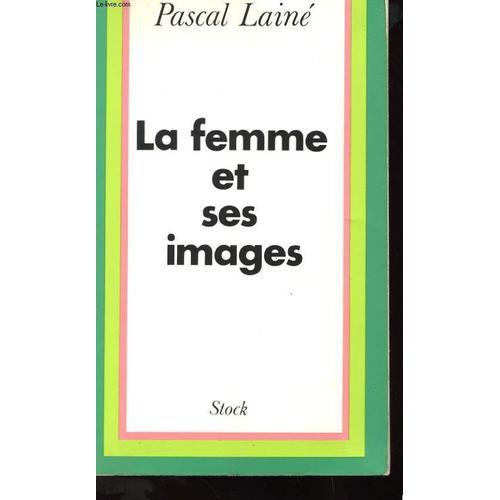 La Femme Et Ses Images on Productcaster.