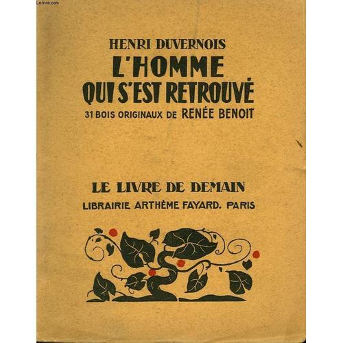 L'homme Qui S'est Retrouve. 31 Bois Originaux De Renee Benoit. Le L... on Productcaster.