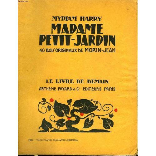 Madame Petit-Jardin. 40 Bois Originaux De Morin-Jean. Le Livre De D... on Productcaster.