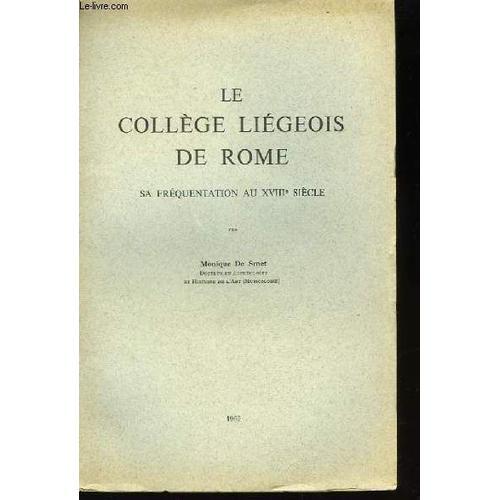 Le Collège Liégeois De Rome. Sa Fréquentation Au Xviiième Siècle on Productcaster.