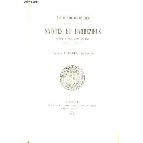 Etude Bibliographique, Sur Les Éditions De Saintes Et Barbezieus D'... on Productcaster.