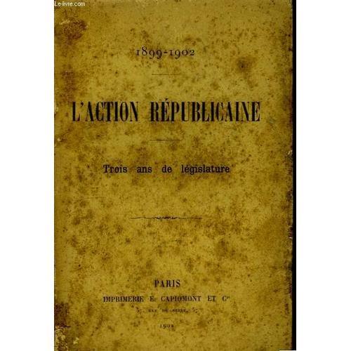 L'action Républicaine. 1899 - 1902 on Productcaster.