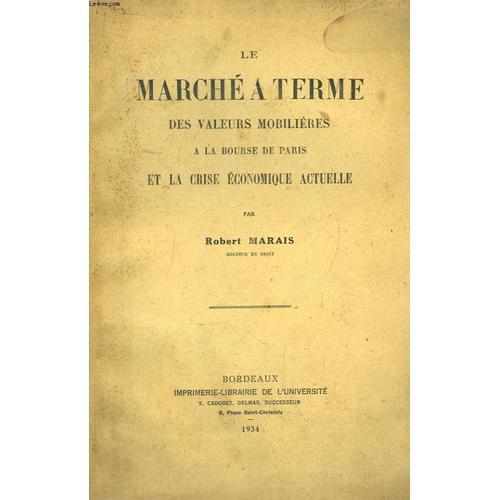 Le Marché À Terme Des Valeurs Mobilières, À La Bourse De Paris, Et ... on Productcaster.