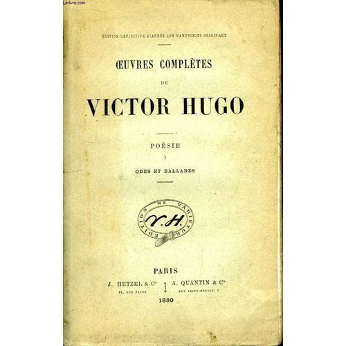 Oeuvres Complètes De Victor Hugo. Poésie. Tome I : Odes Et Ballades on Productcaster.