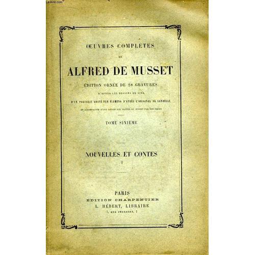 Oeuvres Complètes De Alfred De Musset. Tome Vi : Nouvelles Et Conte... on Productcaster.