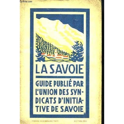 La Savoie. Le Mont Blanc, La Région Des Lacs, Entre Arc Et Isère on Productcaster.