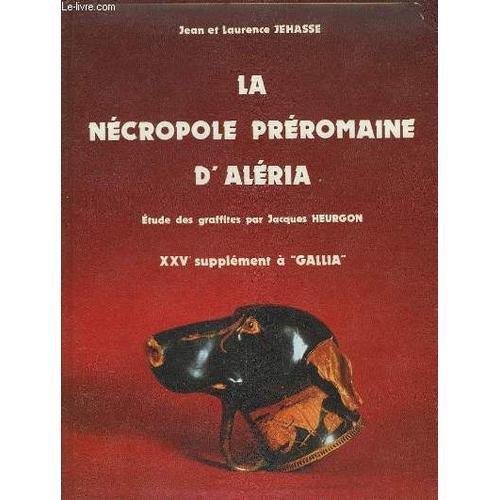 La Nécropole Préromaine D'aléria (1960 - 1968). Xxve Supplément À G... on Productcaster.