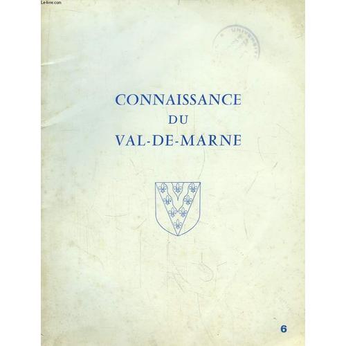 Connaissance Du Val-De-Marne. Bulletin D'information N°6, Du Val-De... on Productcaster.