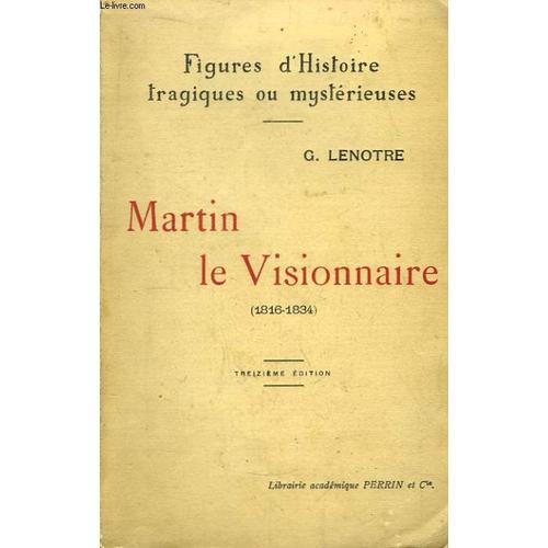 Martin Le Visionnaire 1816 - 1834 on Productcaster.