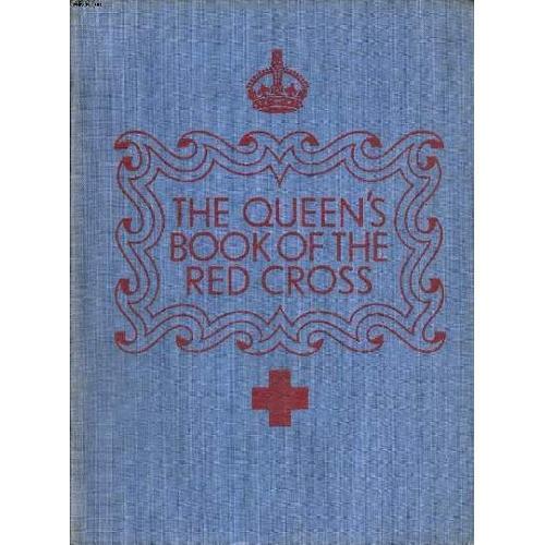 The Queen's Book Of The Red Cross. With A Message From Her Majesty ... on Productcaster.