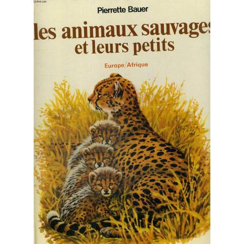 Les Animaux Sauvages Et Leurs Petits - Europe/Afrique on Productcaster.