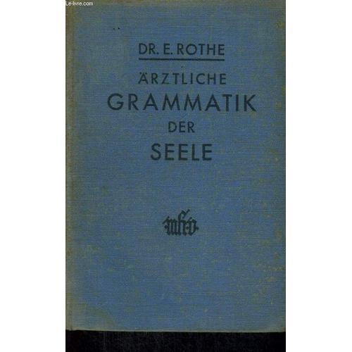 Ärtzliche Grammatik Der Seele. Die Wichtigsten Gesetze Und Regeln D... on Productcaster.