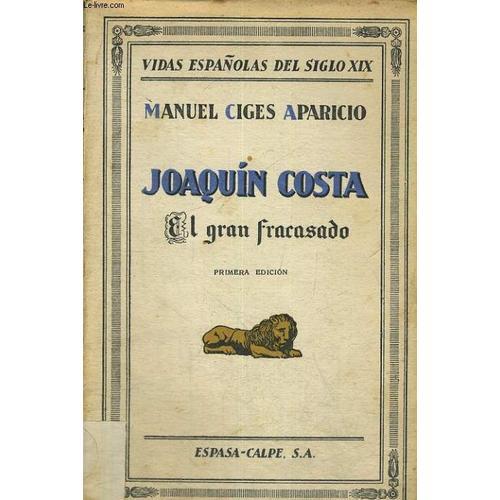 Joaquin Costa. El Gran Fracaso on Productcaster.