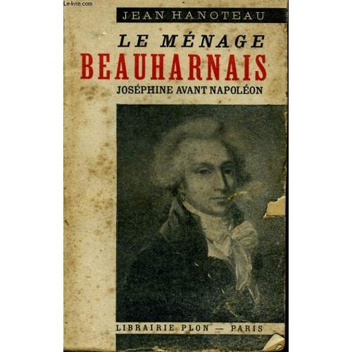 Le Menage Beauharnais - Josephine Avant Napoleon on Productcaster.