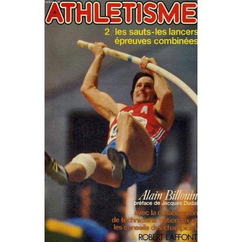 Athletisme, Tome 2: Les Sauts, Les Lancers, Epreuves Combinees on Productcaster.