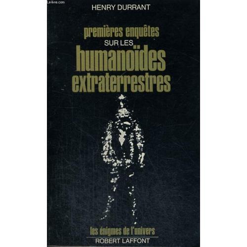 Premieres Enquetes Sur Les Humanoïdes Extraterrestres on Productcaster.