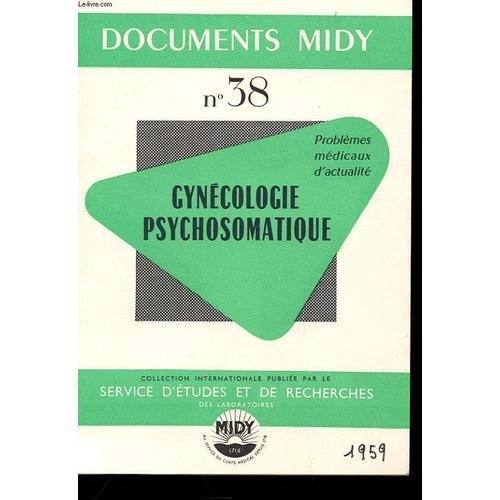 Documents Midy - N°38 - Gyneologie Psychosomatique - Problemes Medi... on Productcaster.