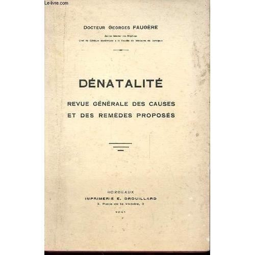 Denatalite Revue Générale Des Causes Et Des Remèdes Proposés on Productcaster.