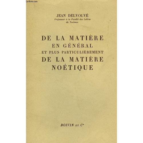 De La Matiere En General Et Plus Particulierement De La Matiere Noe... on Productcaster.