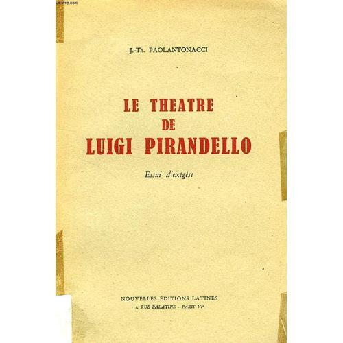 Le Theatre De Luigi Pirandello, Essai D'exegese on Productcaster.