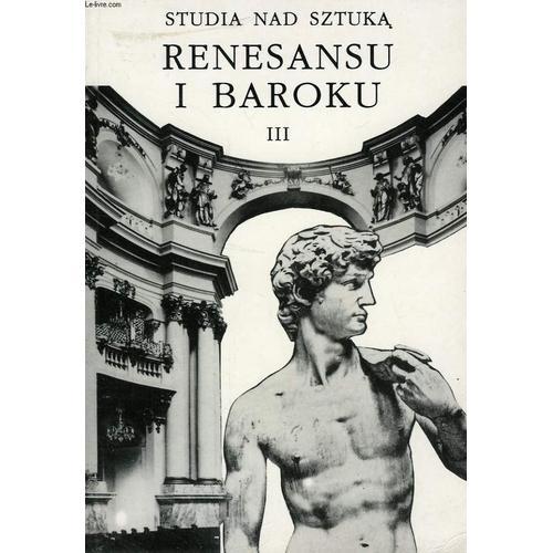 Studia Nad Sztuka Renesansu I Baroku, Tom Iii on Productcaster.