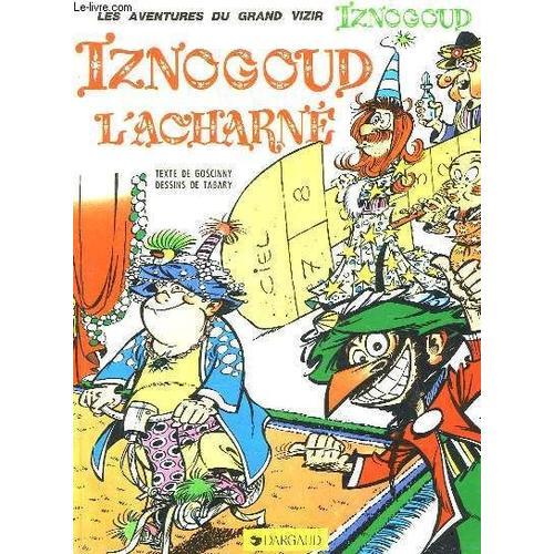 Les Aventures Du Grand Vizir Iznogoud - Iznogoud L'archarne on Productcaster.