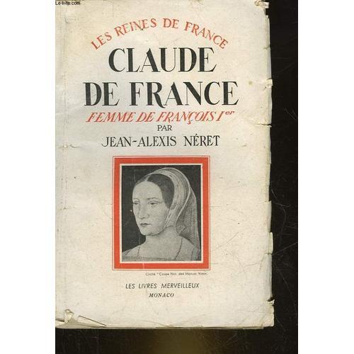 Claude De Frnce - Femme De Francois 1° - 1499 - 1524 on Productcaster.