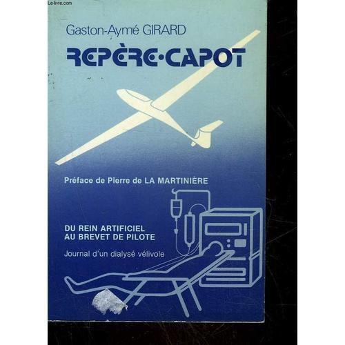 Repere-Capot - Du Rien Artificiel Au Brevet De Pilote Journal D'un ... on Productcaster.