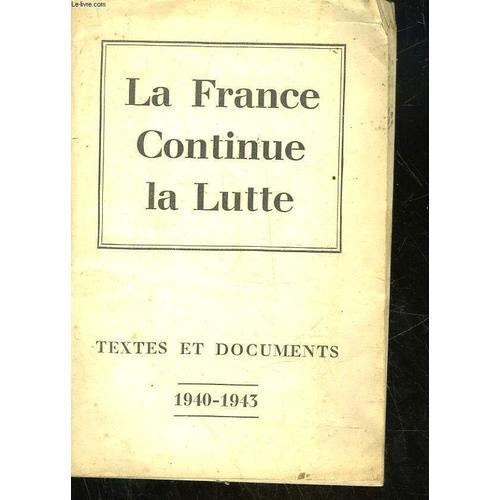 La France Fontinue La Lutte 1940 - 1943 - Textes Et Documents on Productcaster.