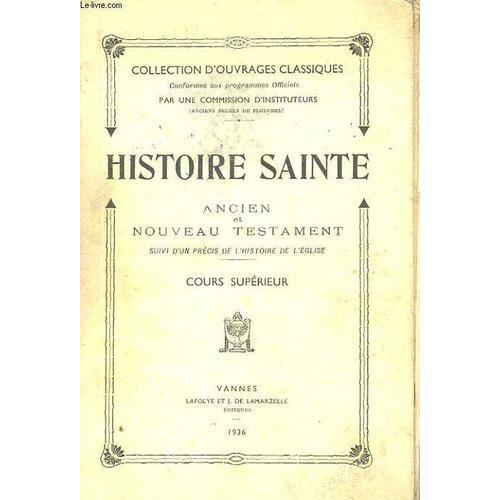 Histoire Sainte Ancien Et Nouveau Testament Suivi D'un Precis De L'... on Productcaster.