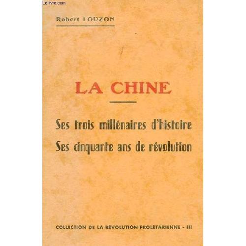 La Chine - Ses Trois Millenaires D'histoire, Ses Cinquante Ans De R... on Productcaster.