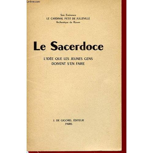 Le Sacerdoce - L'idee Que Les Jeunes Gens Doivent S'en Faire on Productcaster.