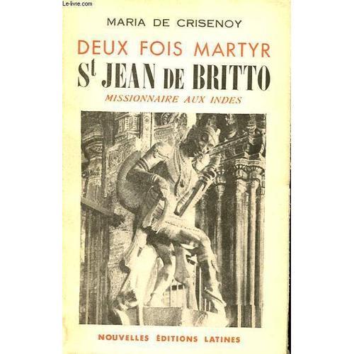 Deux Fois Martyr - St Jean De Britto, Missionnaire Aux Indes on Productcaster.