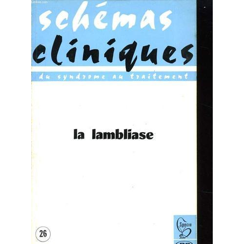 Schemas Cliniques Du Syndrome Au Traitement N°26 - La Lambliase on Productcaster.