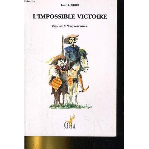 L'impossible Victoire - Essai Sur Le Donquichottisme on Productcaster.