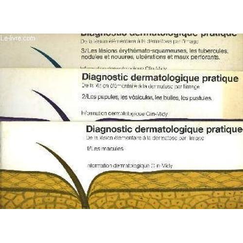 Diagnostic Dermatologique Pratique. De La Lesion Elementaire A La D... on Productcaster.