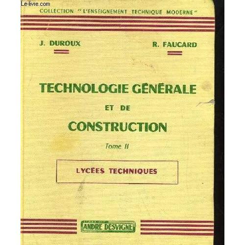 Technologie Generale Et De Construction - Tome Ii / Lycees Techniques on Productcaster.