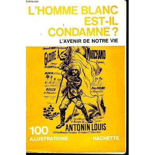 L'homme Blanc Est-Il Condamné ? L'avenir De Notre Vie on Productcaster.