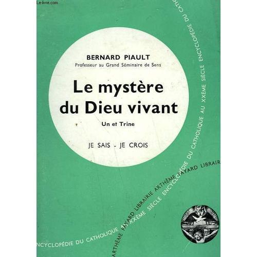 Le Mystere Du Dieu Vivant. Un Et Trine. Collection Je Sais-Je Crois... on Productcaster.