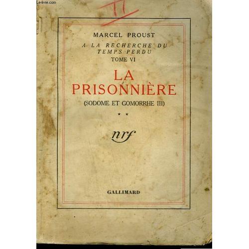 A La Recherche Du Temps Perdu Tome Vi : La Prisonniere ( Sodome Et ... on Productcaster.