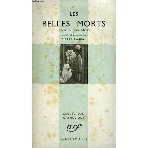 Les Belles Morts. Textes Du Xviie Siecle. Collection Catholique on Productcaster.